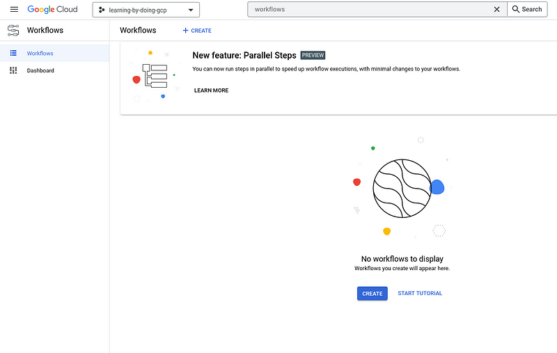 Google Cloud console Workflows page in project learning-by-doing-gcp with no workflows yet: the No workflows to display message, CREATE and START TUTORIAL buttons, and a New feature: Parallel Steps preview banner.