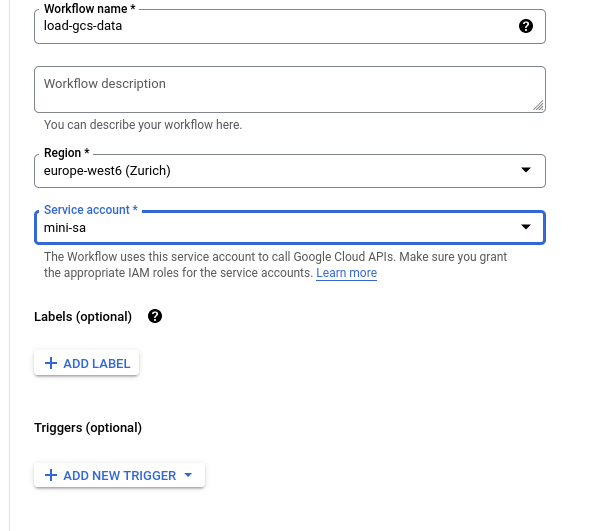 Cloud Workflows create form: workflow name load-gcs-data, region europe-west6 (Zurich) and service account mini-sa, with an empty description and optional Labels and Triggers sections offering Add label and Add new trigger.