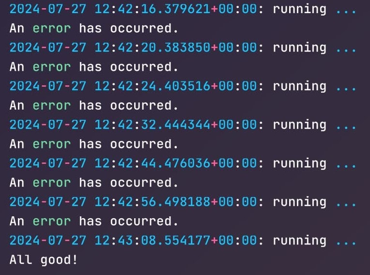 Terminal output: retrieve_data runs on 2024-07-27 at 12:42:16, 12:42:20, 12:42:24, 12:42:32, 12:42:44, 12:42:56 and 12:43:08, waiting 4, 4, 8, 12, 12 and 12 seconds; the first six runs print An error has occurred. and the last prints All good!